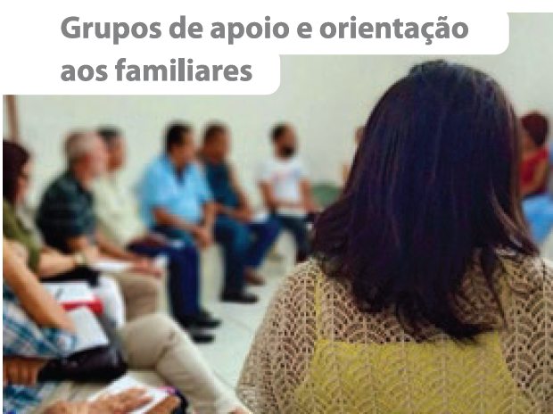Grupos de apoio aos familiares